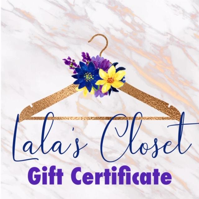 Lala's Closet Exclusive Gift Certificates, Choose Your Amount, See Details Below